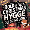 Bold & Easy Christmas Hygge Coloring Book: Cute & Festive Fun Stress Relief Coloring