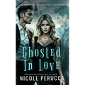 Ghosted in Love