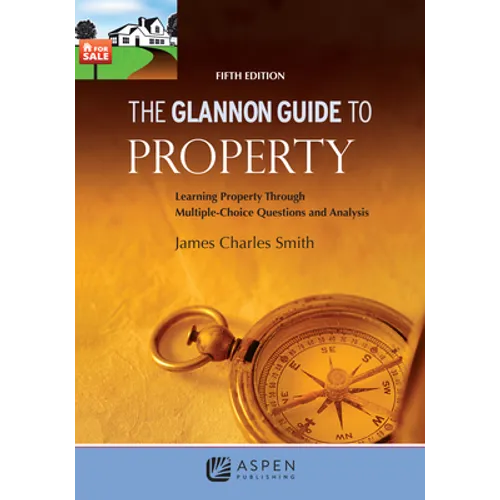 The Glannon Guide to Property