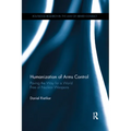 Humanization of Arms Control: Paving the Way for a World free of Nuclear Weapons