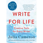 Write for Life: Creative Tools for Every Writer (a 6-Week Artist's Way Program) - Paperback