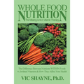 Whole Food Nutrition: The Missing Link in Vitamin Therapy: The Difference Between Nutrients Within Foods Vs. Isolated Vitamins & How They Affect Your