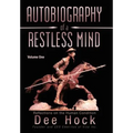 Autobiography of a Restless Mind: Reflections on the Human Condition Volume 1