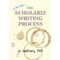The Scholarly Writing Process: A Short Guide