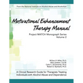 Motivational Enhancement Therapy Manual: A Clinical Research Guide for Therapists Treating Individuals With Alcohol Abuse and Dependence