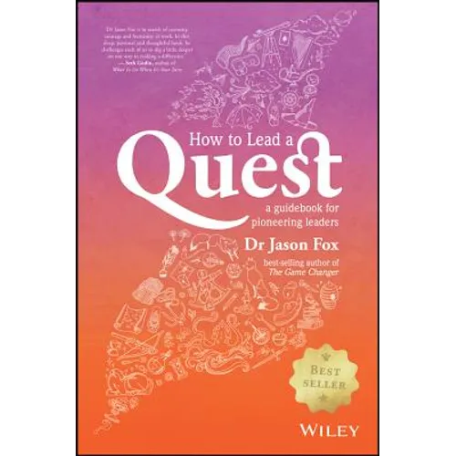 How to Lead a Quest: A Guidebook for Pioneering Leaders