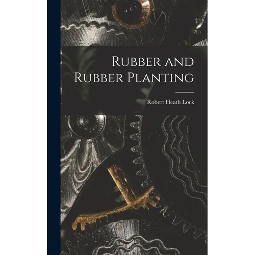 Rubber and Rubber Planting
