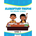 Elementary French for Primary Schools: Basic 3
