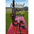 Behind the Muffler