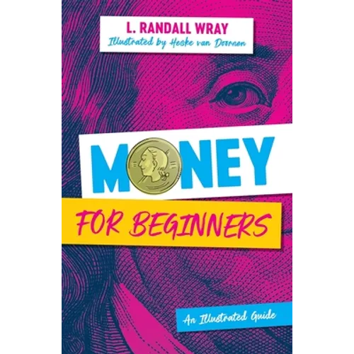 Money for Beginners: An Illustrated Guide