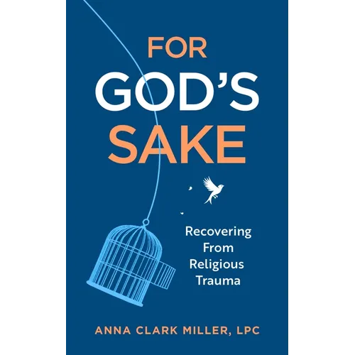 For God's Sake: Recovering from Religious Trauma