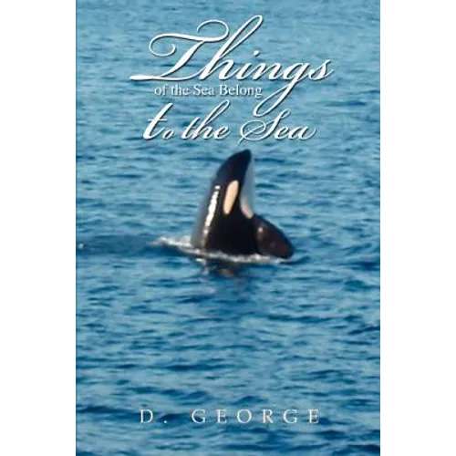 Things of the Sea Belong to the Sea