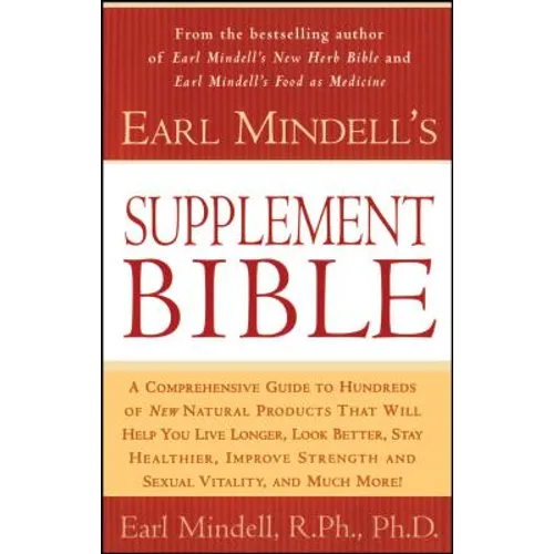 Earl Mindell's Supplement Bible