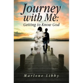 Journey with Me: Getting to Know God