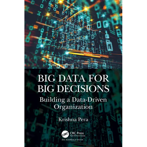 Big Data for Big Decisions: Building a Data-Driven Organization