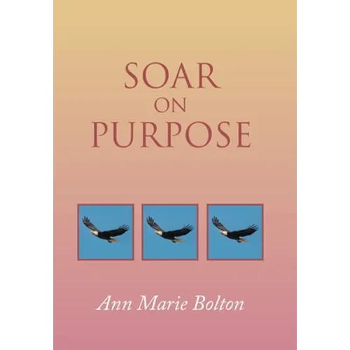 Soar on Purpose