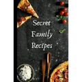 Secret Family Recipes