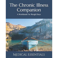 The Chronic Illness Companion: A Self-Care Workbook