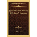 Japanese As It Is Spoken; A Beginner's Grammar