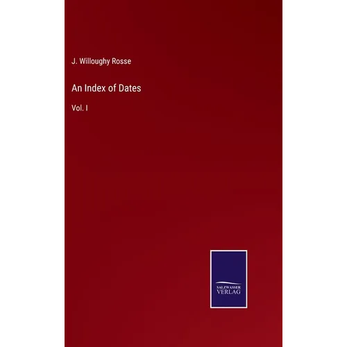 An Index of Dates: Vol. I