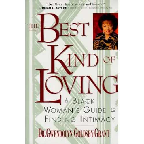 The Best Kind of Loving: Black Woman's Guide to Finding Intimacy, a