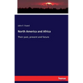 North America and Africa: Their past, present and future