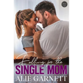 Falling for the Single Mom