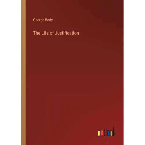 The Life of Justification