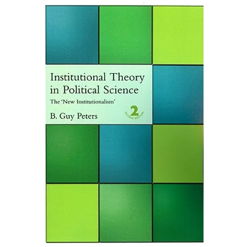 Institutional Theory in Political Science: 2nd Edition