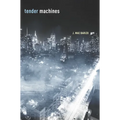 Tender Machines
