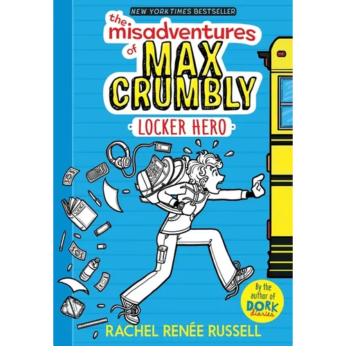 The Misadventures of Max Crumbly 1: Locker Hero