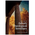 The Story of Asbury Theological Seminary