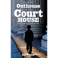 From The Outhouse To The Courthouse