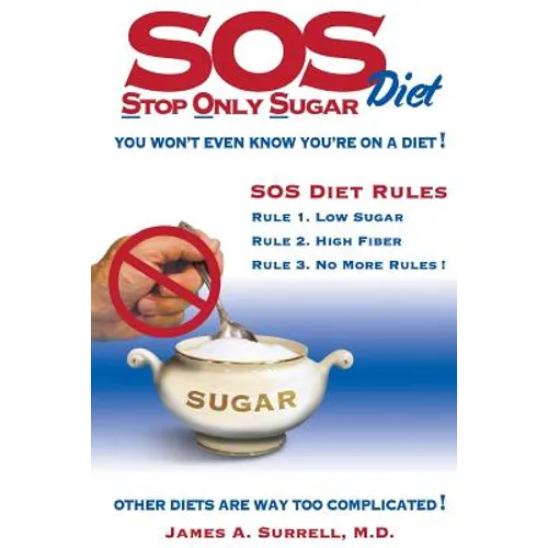 SOS (Stop Only Sugar) Diet: You Won't Even Know You're On A Diet!