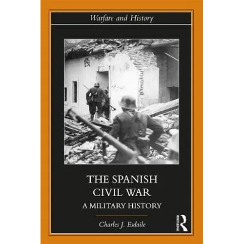 The Spanish Civil War: A Military History
