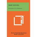 Mary Lincoln: Biography Of A Marriage