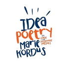 Idea Poetry: To Guide Your Passionate Pursuits - Hardcover