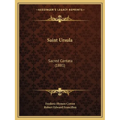 Saint Ursula: Sacred Cantata (1881)