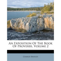 An Exposition of the Book of Proverbs, Volume 2