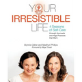 Your Irresistible Life: 4 Seasons of Self-Care Through Ayurveda and Yoga Practices That Work