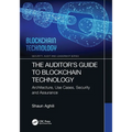 The Auditor's Guide to Blockchain Technology: Architecture, Use Cases, Security and Assurance