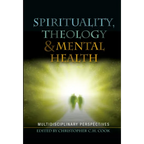 Spirituality, Theology and Mental Health: Interdisciplinary Perspectives - Paperback