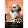 Babette's Pack: A Heartwarming and Inspirational Dog Story of a Spunky Little Shih Tzu with Uncanny Abilities