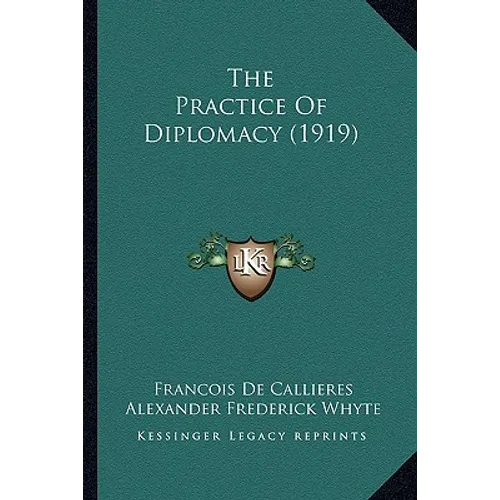 The Practice Of Diplomacy (1919)