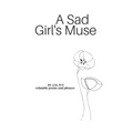 A Sad Girl's Muse