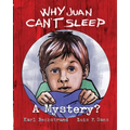 Why Juan Can't Sleep: A Mystery