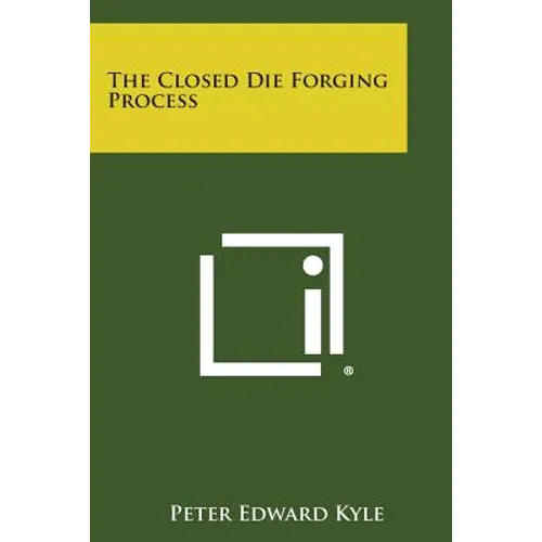 The Closed Die Forging Process