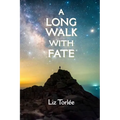 A Long Walk With Fate
