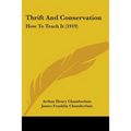 Thrift And Conservation: How To Teach It (1919)