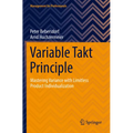 Variable Takt Principle: Mastering Variance with Limitless Product Individualization